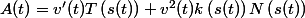 A(t) = v'(t)T\left(s(t)\right) + v^2(t) k\left(s(t)\right) N\left(s(t)\right)